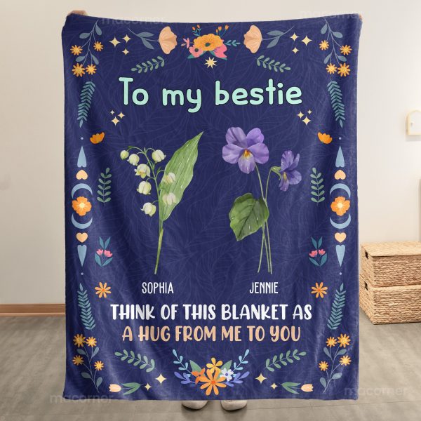 Besties-Flowers-Think-Of-This-Blanket-As-A-Hug-From-Me-To-You-Personalized-Blanket_1_bd63cc6d-5b97-4818-84eb-a62dbe196433.jpg