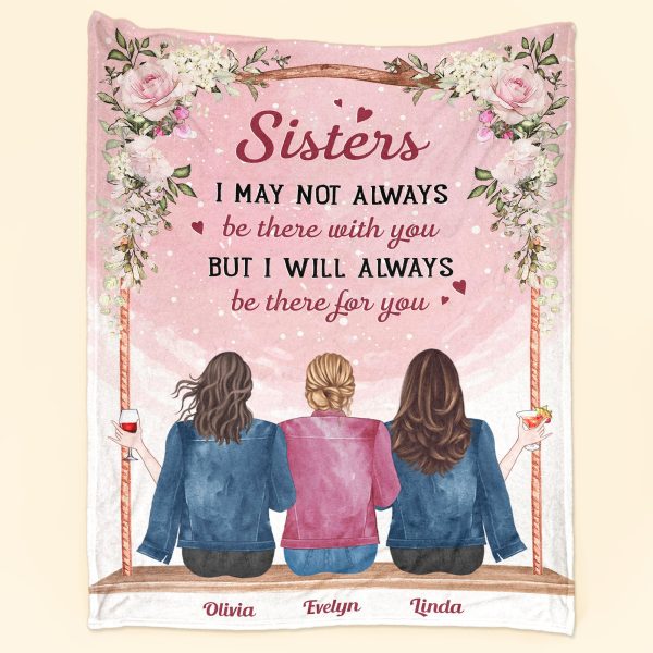 Sister-ILl-Always-Be-There-For-You-Personalized-Blanket-Birthday-Sisters-dayGift-For-Sisters-1_d7ec07fd-8e77-4b73-b078-39e6f0c8deb1.jpg