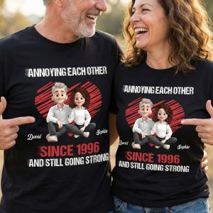 Annoying Each Other Since & Still Going Strong New Version - Personalized Couple Matching Shirts