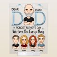 Forget-Father_S-Day-We-Love-You-Every-Day-Personalized-Acrylic-Plaque_4.jpg