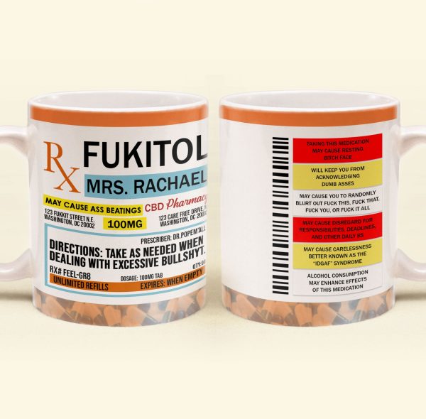 Funny-Mug-Fukitol-Rx-Prescription-Gifts-For-Coworkers_-Friends_-Family-Personalized-Mug_5_539f35dc-cd08-41a7-991a-7a5b285b74c0.jpg