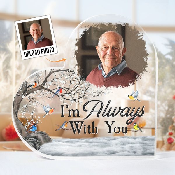 Im-Always-With-You-Memorial-Gift-Personalized-Acrylic-Photo-Plaque_1_c2747610-26aa-4190-bda1-de76189e1583.jpg