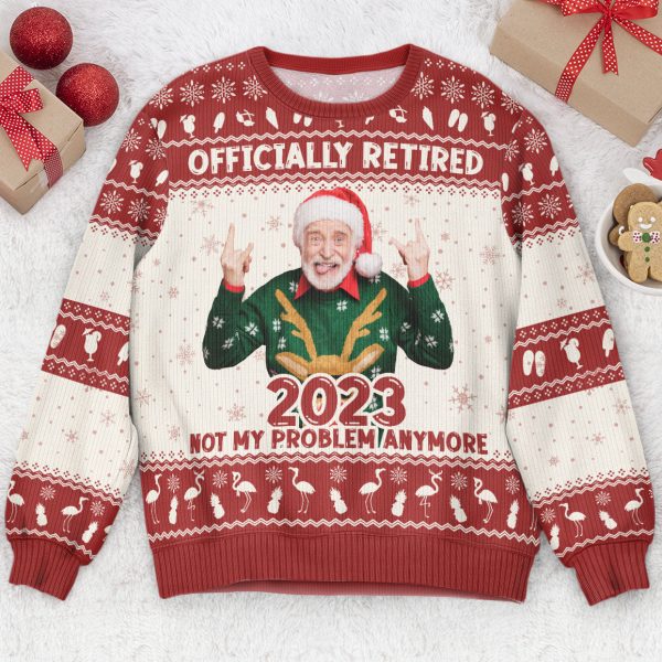Officially-Retired-2023-Not-My-Problem-Anymore-Personalized-Photo-Ugly-Sweater_4.jpg Officially-Retired-2023-Not-My-Problem-Anymore-Personalized-Photo-Ugly-Sweater_4.jpg
