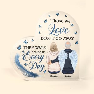 Those We Love Don't Go Away - Personalized Acrylic Plaque - Memorial Gift For Family Members, Dad, Mom