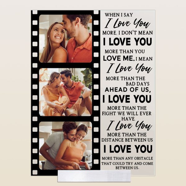 When-I-Say-I-Love-You-More-Personalized-Acrylic-Photo-Plaque_5.jpg When-I-Say-I-Love-You-More-Personalized-Acrylic-Photo-Plaque_5.jpg