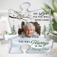 You-Will-Always-Be-Our-Missing-Piece-Personalized-Acrylic-Photo-Plaque_1_d640b88c-cc69-4faf-a6c0-469bbd8b1387.jpg